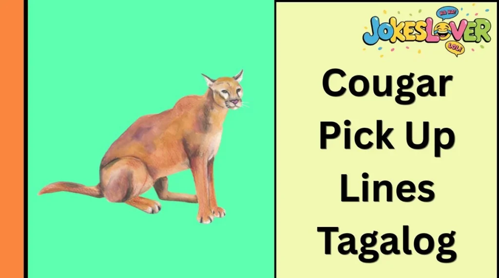 Cougar Pick Up Lines Tagalog