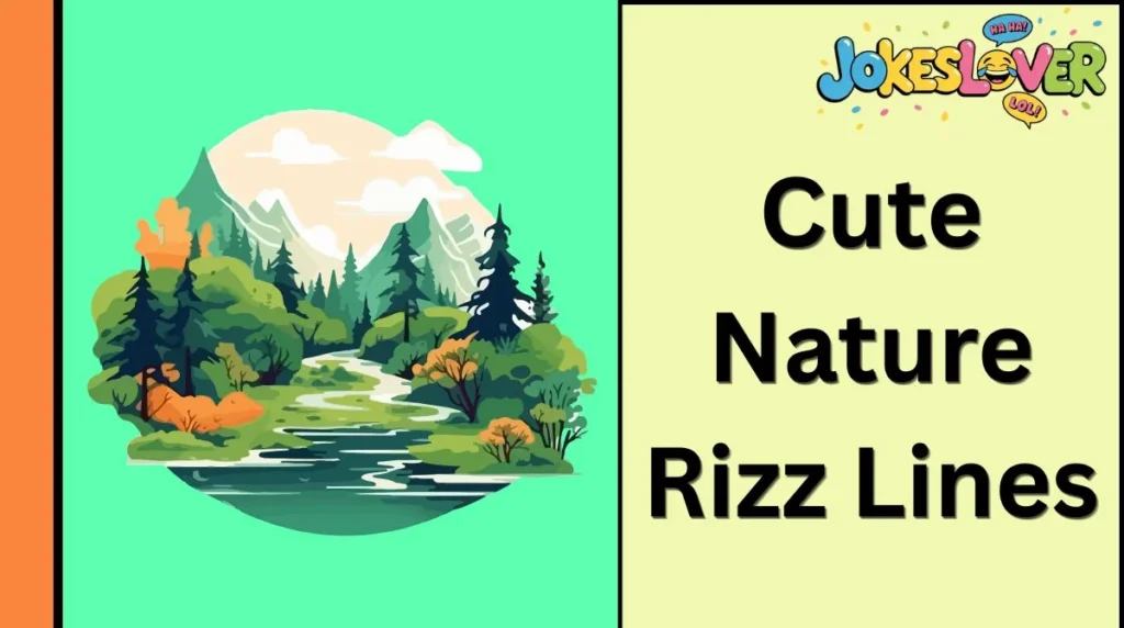 Cute Nature Rizz Lines