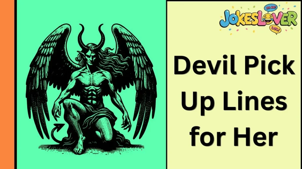 Devil Pick Up Lines for Her