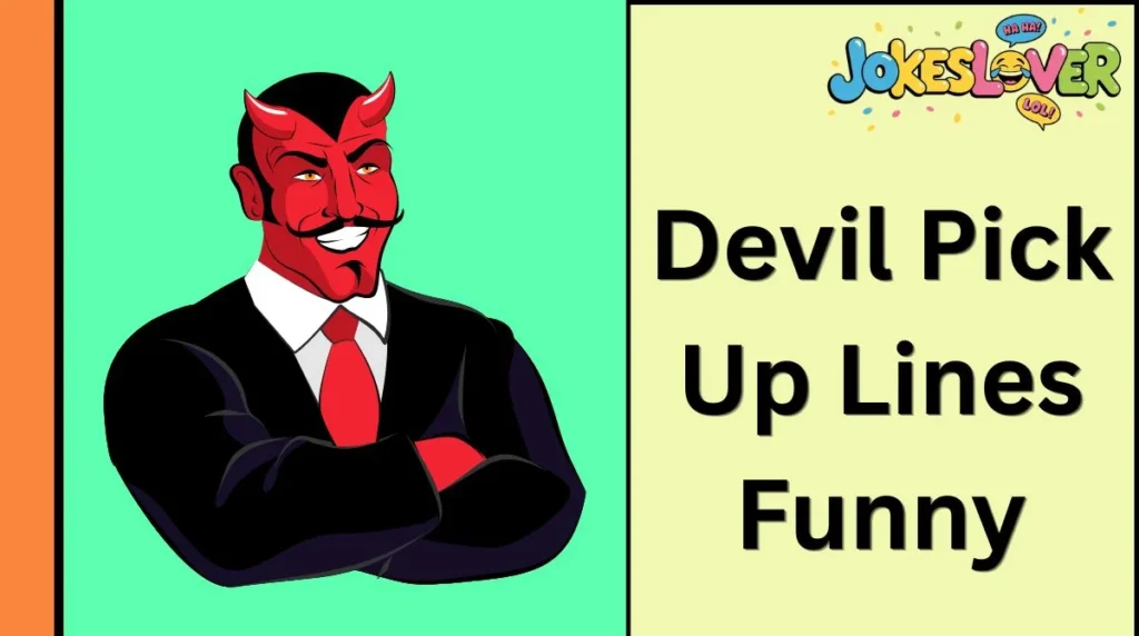 Devil Pick Up Lines Funny