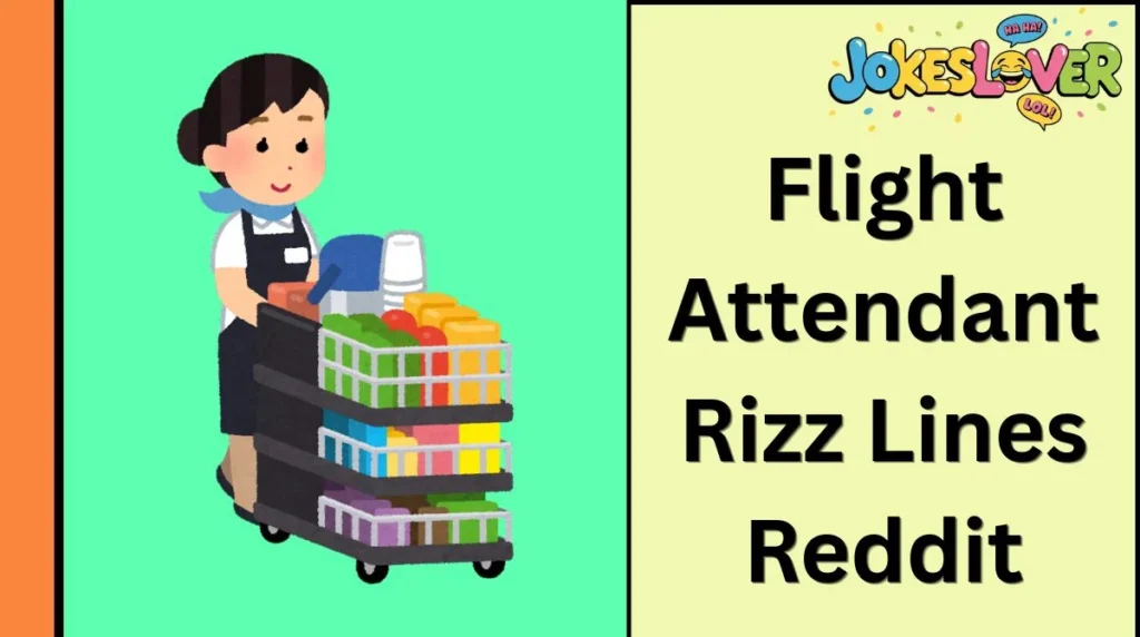 Flight Attendant Rizz Lines Reddit