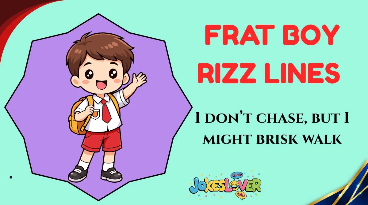 Frat Boy Rizz Lines
