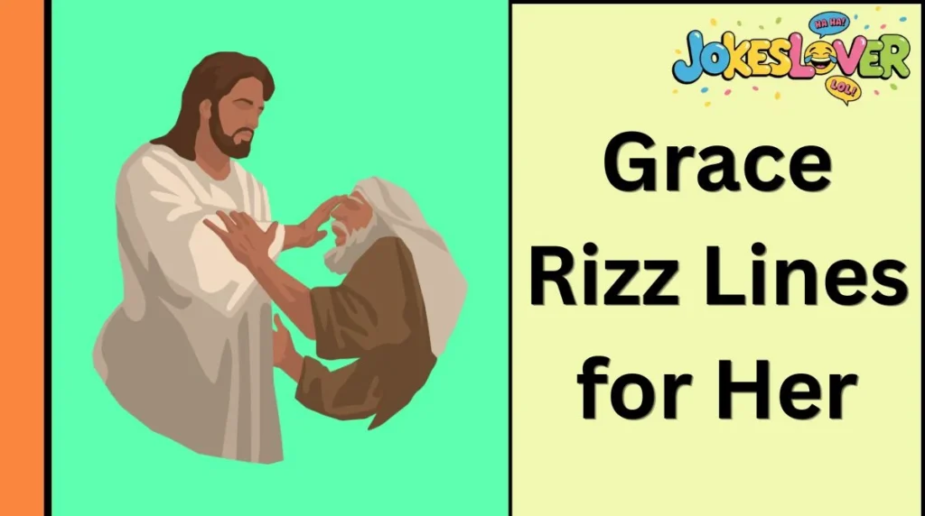 Grace Rizz Lines for Her