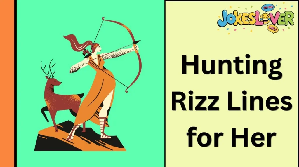 Hunting Rizz Lines for Her