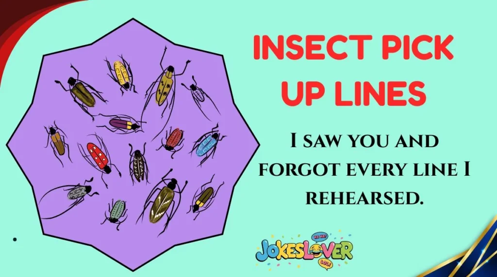 Insect Pick Up Lines