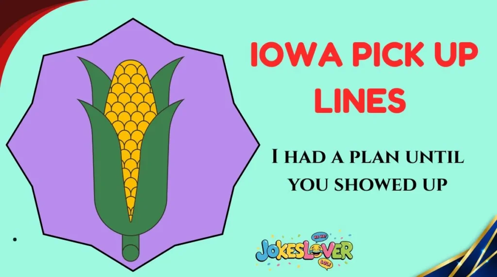 Iowa Pick Up Lines