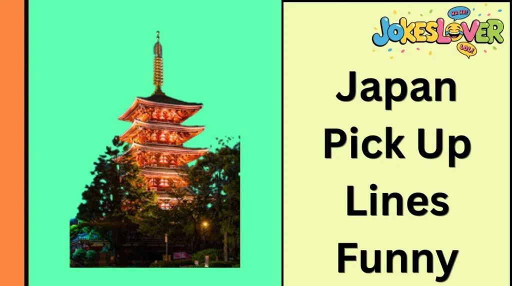 Japan Pick Up Lines Funny