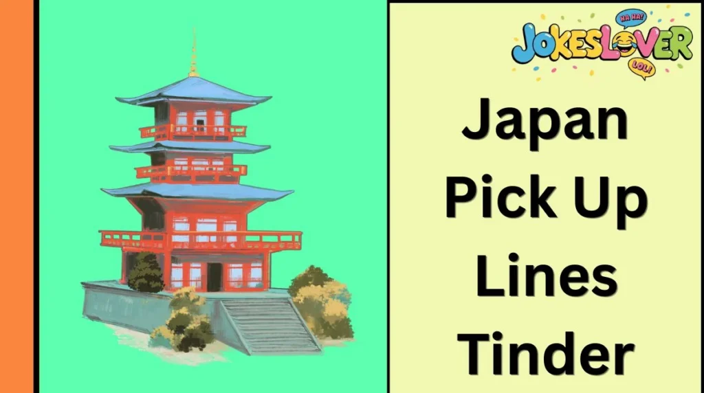Japan Pick Up Lines Tinder