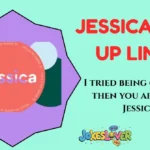 Jessica Pick Up Lines