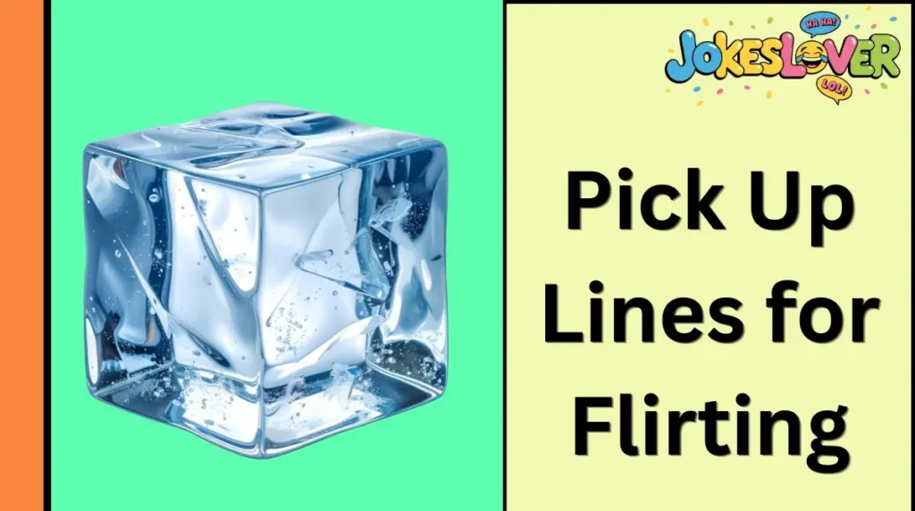 Pick Up Lines for Flirting