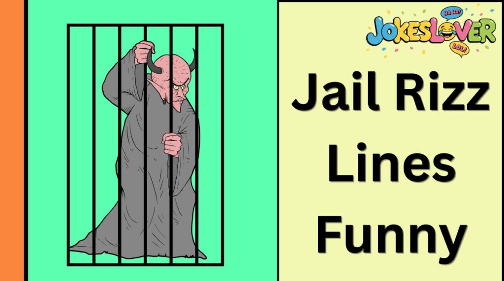 Jail Rizz Lines Funny