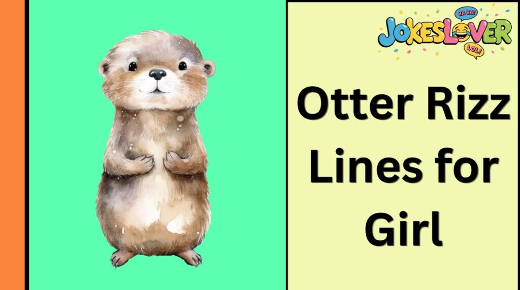 Otter Rizz Lines for Girl