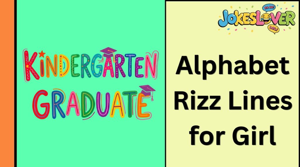 Alphabet Rizz Lines for Girl
