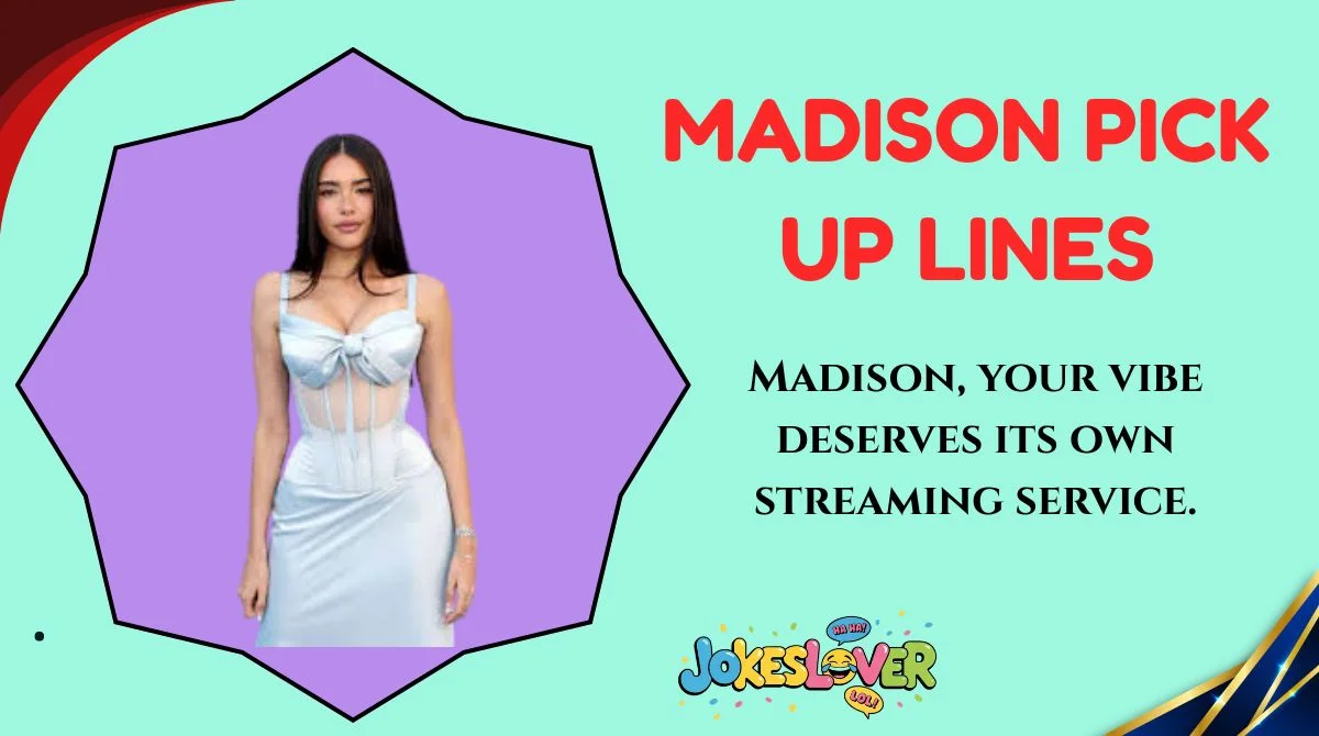 Madison Pick Up Lines