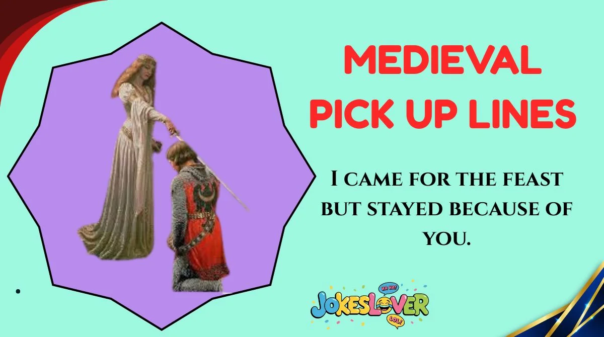 Medieval Pick Up Lines