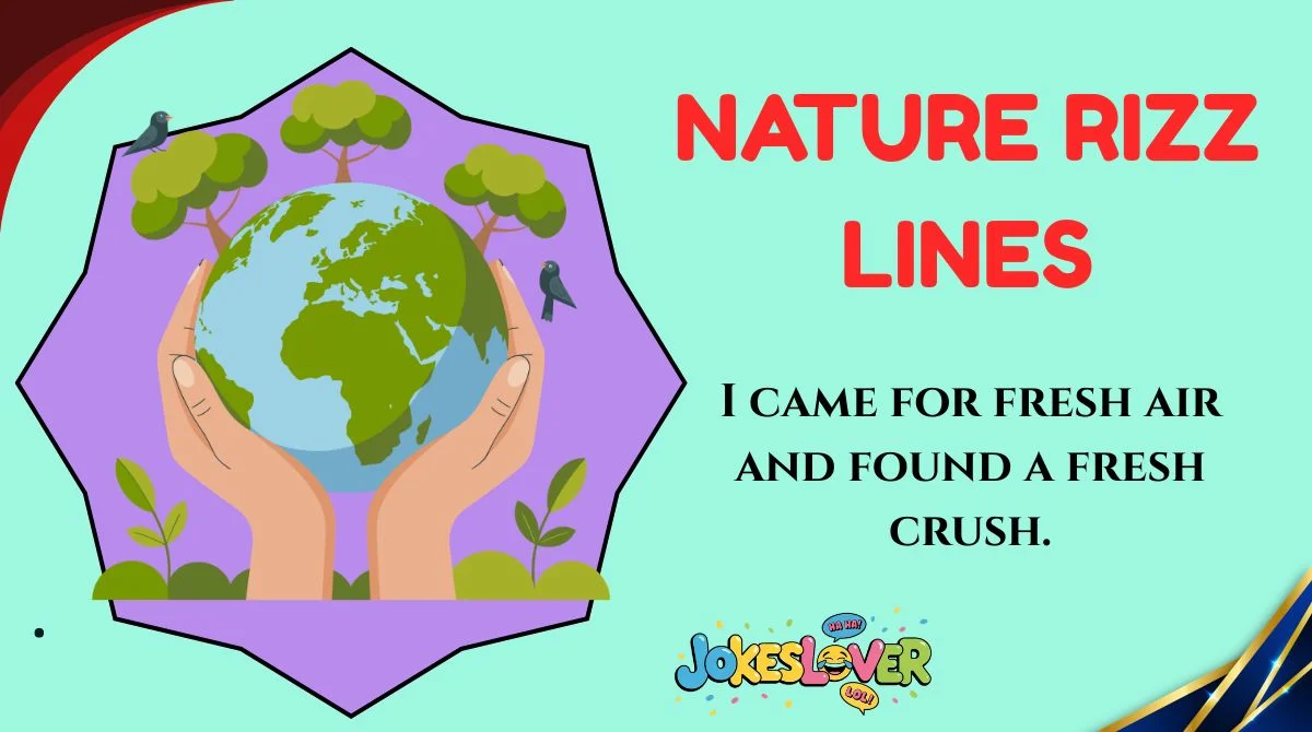 Nature Rizz Lines