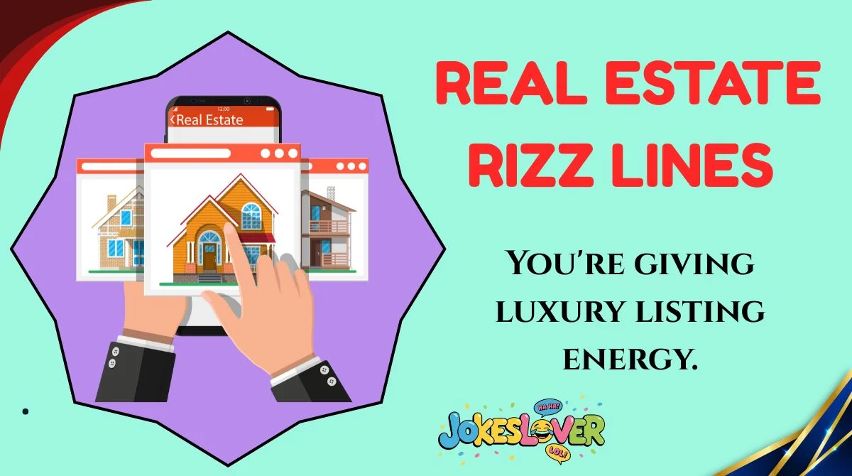 Real Estate Rizz Lines