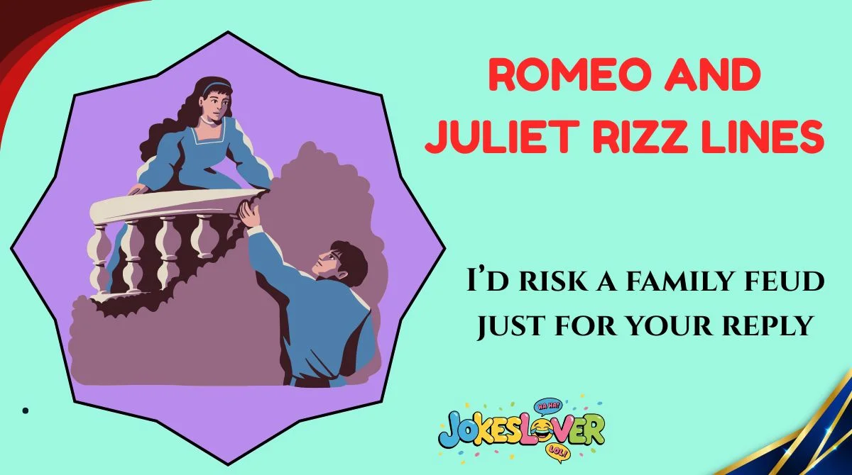 Romeo And Juliet Rizz Lines