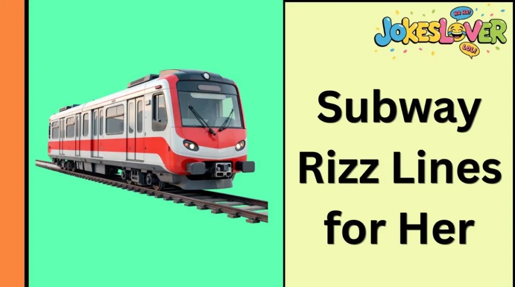 Subway Rizz Lines for Her