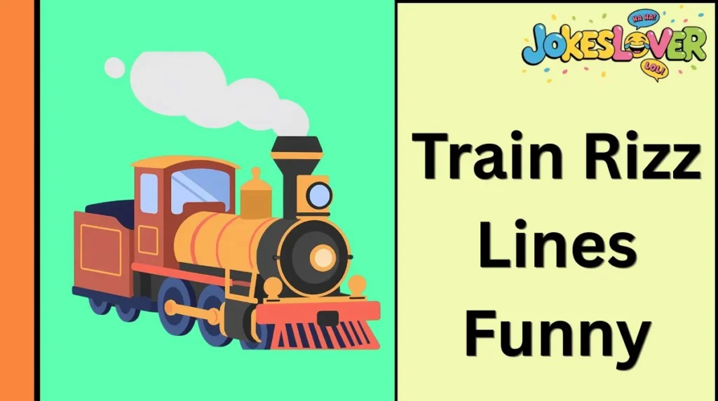 Train Rizz Lines Funny